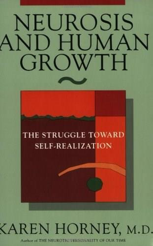 Neurosis and Human Growth (The Struggle Towards Self-Realization) by Karen Horney, 9780393307757