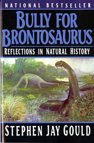 Bully for Brontosaurus (Reflections in Natural History) by Stephen Jay Gould, 9780393308570
