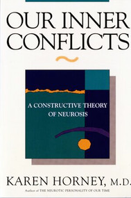 Our Inner Conflicts (A Constructive Theory of Neurosis) by Karen Horney, 9780393309409