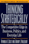 Thinking Strategically (The Competitive Edge in Business, Politics, and Everyday Life) by Avinash K. Dixit, Barry J. Nalebuff, 9780393310351