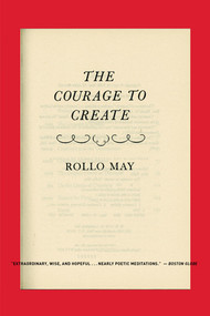 The Courage to Create by Rollo May, 9780393311068