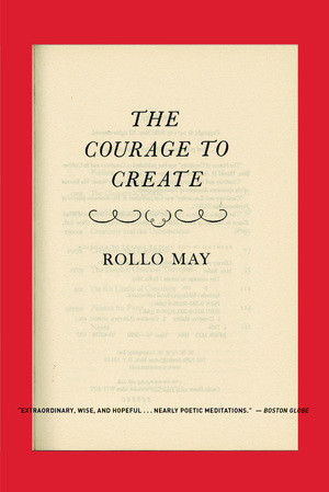 The Courage to Create by Rollo May, 9780393311068