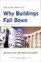 Why Buildings Fall Down (Why Structures Fail) by Matthys Levy, Mario Salvadori, Kevin Woest, 9780393311525