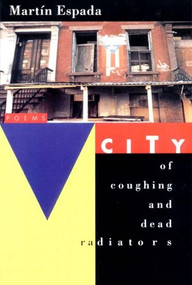 City of Coughing and Dead Radiators by Martín Espada, 9780393312171