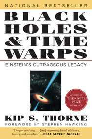 Black Holes & Time Warps (Einstein's Outrageous Legacy) by Kip Thorne, Stephen W. Hawking, 9780393312768