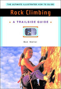 A Trailside Guide: Rock Climbing by Don Mellor, Ron Hildebrand, 9780393316537