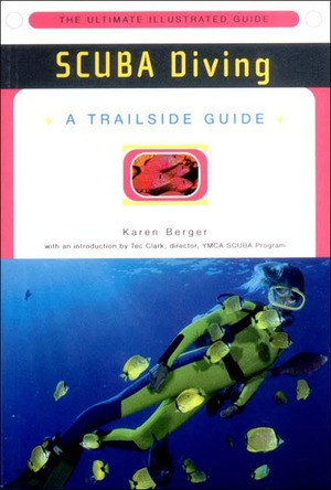 A Trailside Guide: Scuba Diving by Karen Berger, 9780393319446