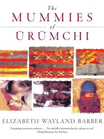The Mummies of Ürümchi by Elizabeth Wayland Barber, 9780393320190