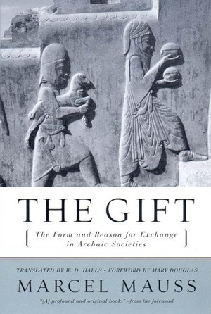The Gift (The Form and Reason for Exchange in Archaic Societies) by Marcel Mauss, W. D. Halls, 9780393320435