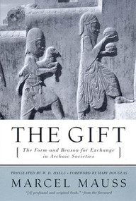 The Gift (The Form and Reason for Exchange in Archaic Societies) by Marcel Mauss, W. D. Halls, 9780393320435