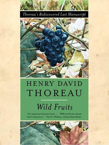 Wild Fruits (Thoreau's Rediscovered Last Manuscript) by Henry David Thoreau, Bradley P. Dean, Abigail Rorer, 9780393321159