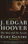 J. Edgar Hoover (The Man and the Secrets) by Curt Gentry, 9780393321289