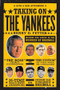 Taking On the Yankees (Winning and Losing in the Business of Baseball) by Henry D. Fetter, 9780393326741