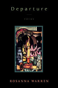 Departure (Poems) by Rosanna Warren, 9780393326819