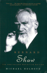 Bernard Shaw (The One-Volume Definitive Edition) by Michael Holroyd, 9780393327182