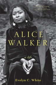 Alice Walker (A Life) by Evelyn C. White, 9780393328264