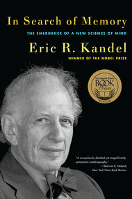 In Search of Memory (The Emergence of a New Science of Mind) by Eric R. Kandel, 9780393329377