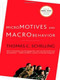 Micromotives and Macrobehavior by Thomas C. Schelling, 9780393329469