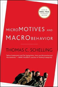 Micromotives and Macrobehavior by Thomas C. Schelling, 9780393329469