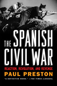 The Spanish Civil War (Reaction, Revolution, and Revenge) by Paul Preston, 9780393329872
