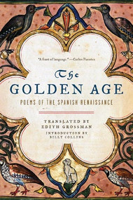 The Golden Age (Poems of the Spanish Renaissance) by Edith Grossman, Billy Collins, 9780393329919