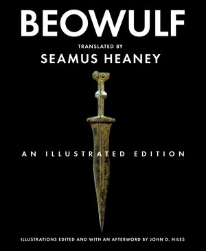 Beowulf (An Illustrated Edition) by Seamus Heaney, John D. Niles, 9780393330106