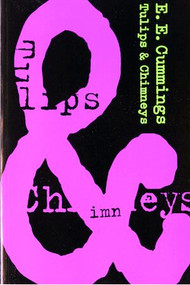 Tulips and Chimneys by E. E. Cummings, 9780871401656