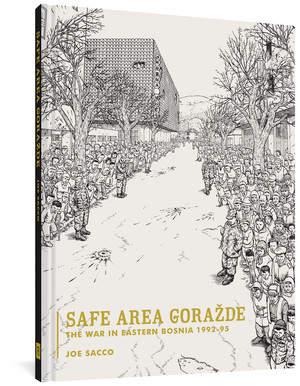 Safe Area Gorazde (The War in Eastern Bosnia 1992-1995) by Joe Sacco, Christopher Hitchens, 9781560974703