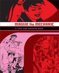 Maggie the Mechanic (A Love and Rockets Book) by Jaime Hernandez, 9781560977841