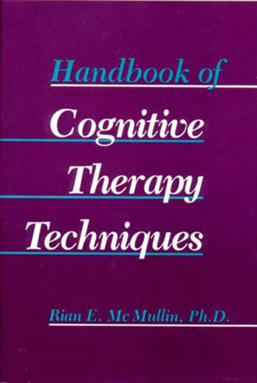 Handbook of Cognitive Therapy Techniques by Rian E. McMullin, 9780393700350
