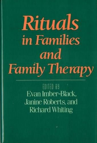 Rituals in Families and Family Therapy by Evan Imber-Black, Janine Roberts, Richard A. Whiting, 9780393700640