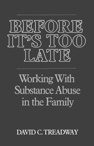 Before It's Too Late (Working with Substance Abuse in the Family) by David C. Treadway, 9780393700688