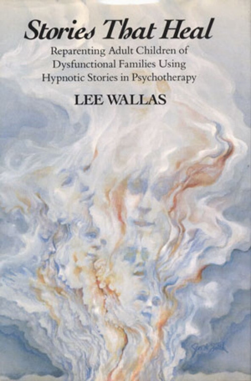 Stories That Heal (Reparenting Adult Children of Dysfunctional) by Lee Wallas, 9780393701067