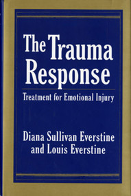 The Trauma Response (Treatment for Emotional Injury) by Diana Sullivan Everstine, Louis Everstine, 9780393701234