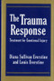 The Trauma Response (Treatment for Emotional Injury) by Diana Sullivan Everstine, Louis Everstine, 9780393701234