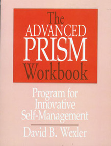 The Advanced PRISM Workbook by David B. Wexler, 9780393701531