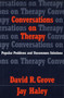Conversations on Therapy (Popular Problems and Uncommon Solutions) by David R. Grove, Jay Haley, 9780393701555