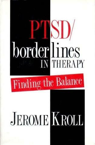 PTSD/Borderlines in Therapy (Finding the Balance) by Jerome Kroll, 9780393701579