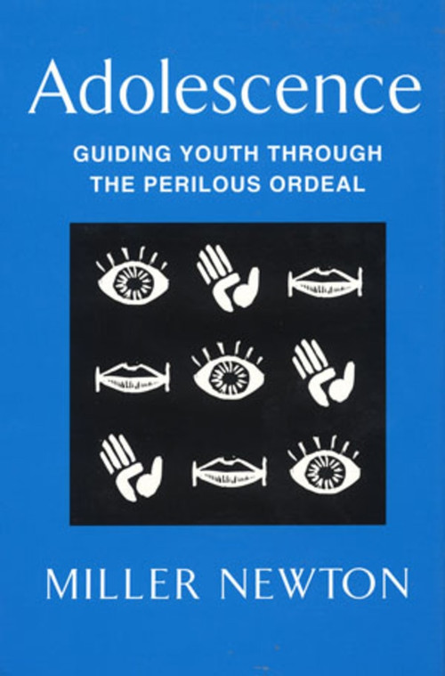 Adolescence (Guiding Youth Through the Perilous Ordeal) by Miller Newton, 9780393701944
