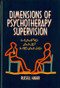 Dimensions of Psychotherapy Supervision (Maps and Means) by Russell Haber, 9780393702170