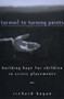 Turmoil to Turning Points (Building Hope for Children in Crisis Placements) by Richard Kagan, 9780393702187