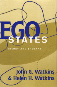 Ego States (Theory and Therapy) by Helen H. Watkins, John G. Watkins, 9780393702590