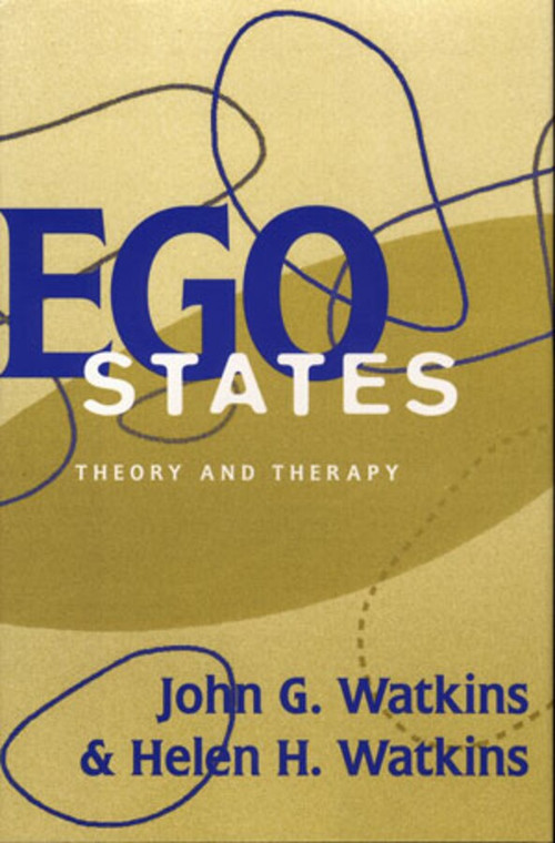 Ego States (Theory and Therapy) by Helen H. Watkins, John G. Watkins, 9780393702590