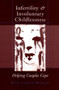 Infertility and Involuntary Childlessness (Helping Couples Cope) by Beth Cooper-Hilbert, 9780393702620