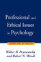 Professional and Ethical Issues in Psychology by Walter B. Pryzwansky, Robert N. Wendt, 9780393702859