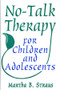 No-Talk Therapy for Children and Adolescents by Martha B. Straus, 9780393702866