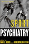 Sport Psychiatry by Daniel Begel, Robert W. Burton, 9780393702958