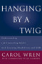 Hanging by a Twig (Understanding and Counseling Adults with Learning Disabilities and ADD) by Jay Einhorn, Carol T. Wren, 9780393703153