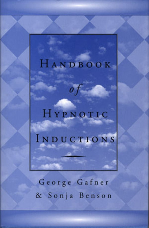Handbook of Hypnotic Inductions by Sonja Benson, George Gafner, 9780393703245