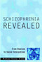 Schizophrenia Revealed (From Neurons to Social Interactions) by Michael Foster Green, 9780393703344